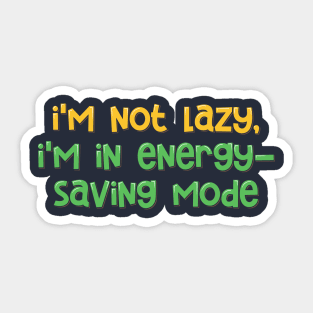 Funny Slogan Energy Saving Mode Sticker